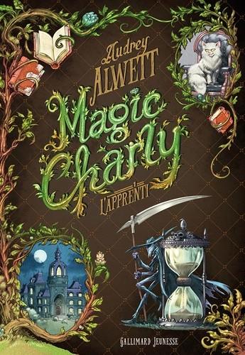 MAGIC CHARLY TOME 1 - L'APPRENTI | 9782075121453 | ALWETT, AUDREY