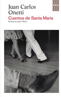 CUENTOS DE SANTA MARIA | 9788490063910 | ONETTI BORGES, JUAN CARLOS