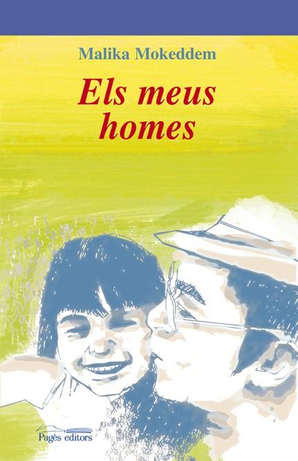 ELS MEUS HOMES | 9788497796729 | MOKEDDEM, MALIKA