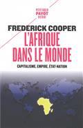 L'AFRIQUE DANS LE MONDE : CAPITALISME, EMPIRE, ETAT-NATION  | 9782228929813 | COOPER, FREDERICK
