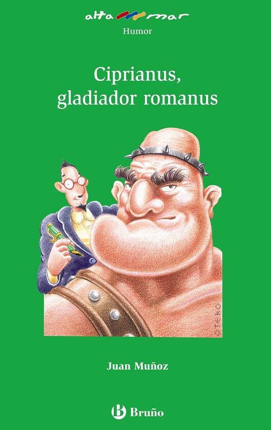 CIPRIANUS, GLADIADOR ROMANUS  | 9788421662694 | MUÑOZ, JUAN