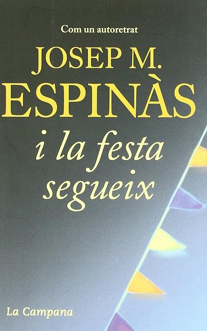 I LA FESTA SEGUEIX | 9788496735422 | ESPINÀS, JOSEP M.