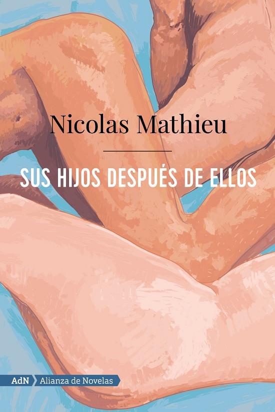 SUS HIJOS DESPUÉS DE ELLOS (ADN) | 9788491816386 | MATHIEU, NICOLAS