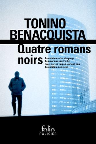 QUATRE ROMANS NOIRS | 9782072851339 | BENACQUISTA, TONINO