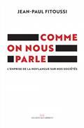 COMME ON NOUS PARLE : L'EMPRISE DE LA NOVLANGUE SUR NOS SOCIÉTÉS | 9791020908681 | FITOUSSI, JEAN-PAUL