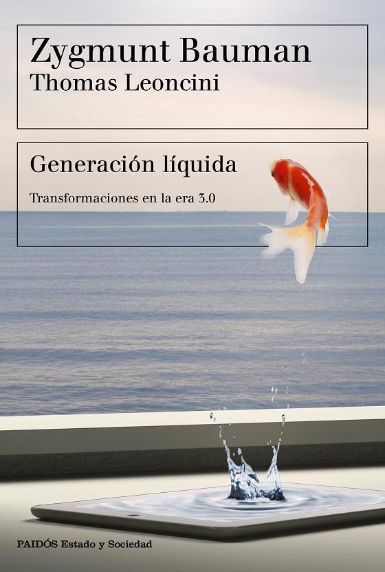 GENERACIóN LíQUIDA | 9788449334108 | BAUMAN, ZYGMUNT/LEONCINI, THOMAS