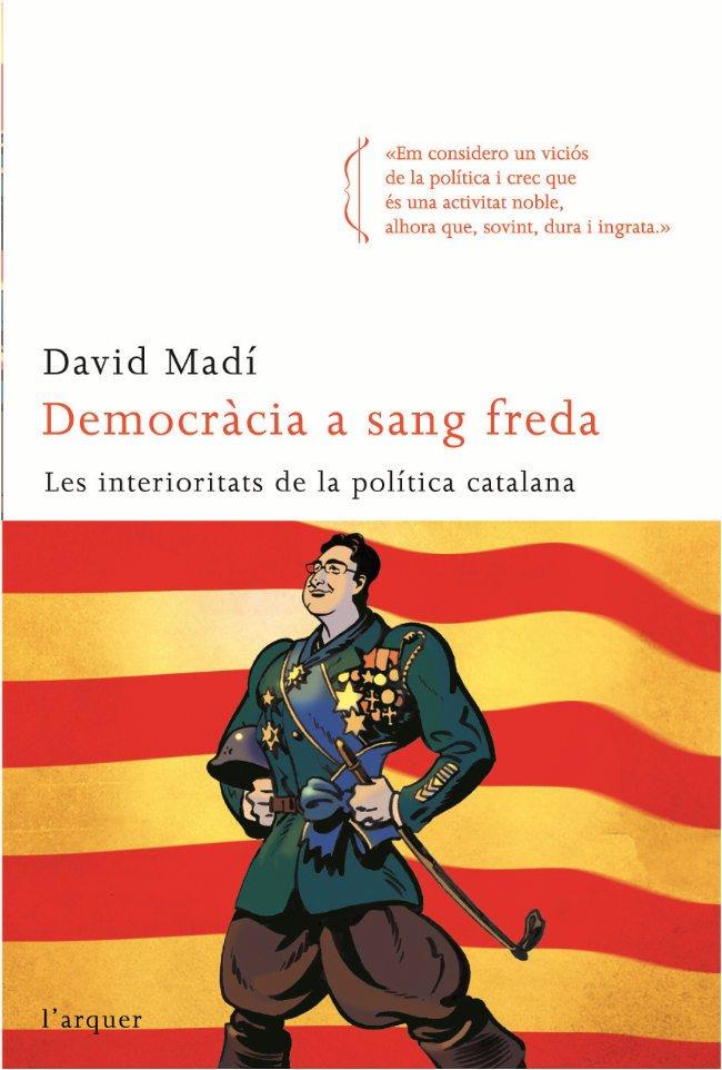 DEMOCRÀCIA A SANG FREDA | 9788496499768 | DAVID MADÍ