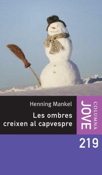 LES OMBRES CREIXEN AL CAPVESPRE | 9788466409827 | HENNING MANKELL