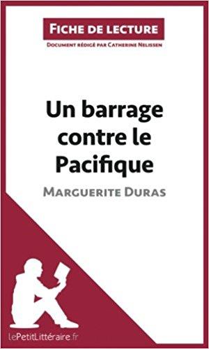 ANALYSE - UN BARRAGE CONTRE LE PACIFIQUE DE MARGUERITE DURAS | 9782806214157