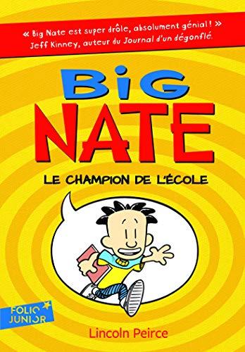 BIG NATE VOLUME 1, LE CHAMPION DE L'ÉCOLE | 9782070668335 | PEIRCE, LINCOLN 