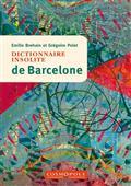 DICTIONNAIRE INSOLITE DE BARCELONE | 9782846301817 | BREHAIN, EMILIE / POLET, GREGOIRE