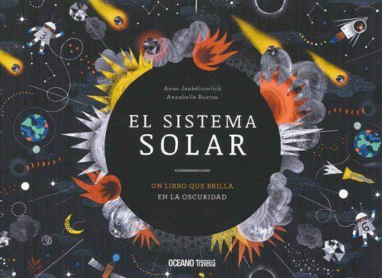 EL SISTEMA SOLAR: UN LIBRO QUE BRILLA EN LA OSCURIDAD  | 9786075276557 | ANNE JANKELIOWITCH ,  / ANNABELLE BUXTON