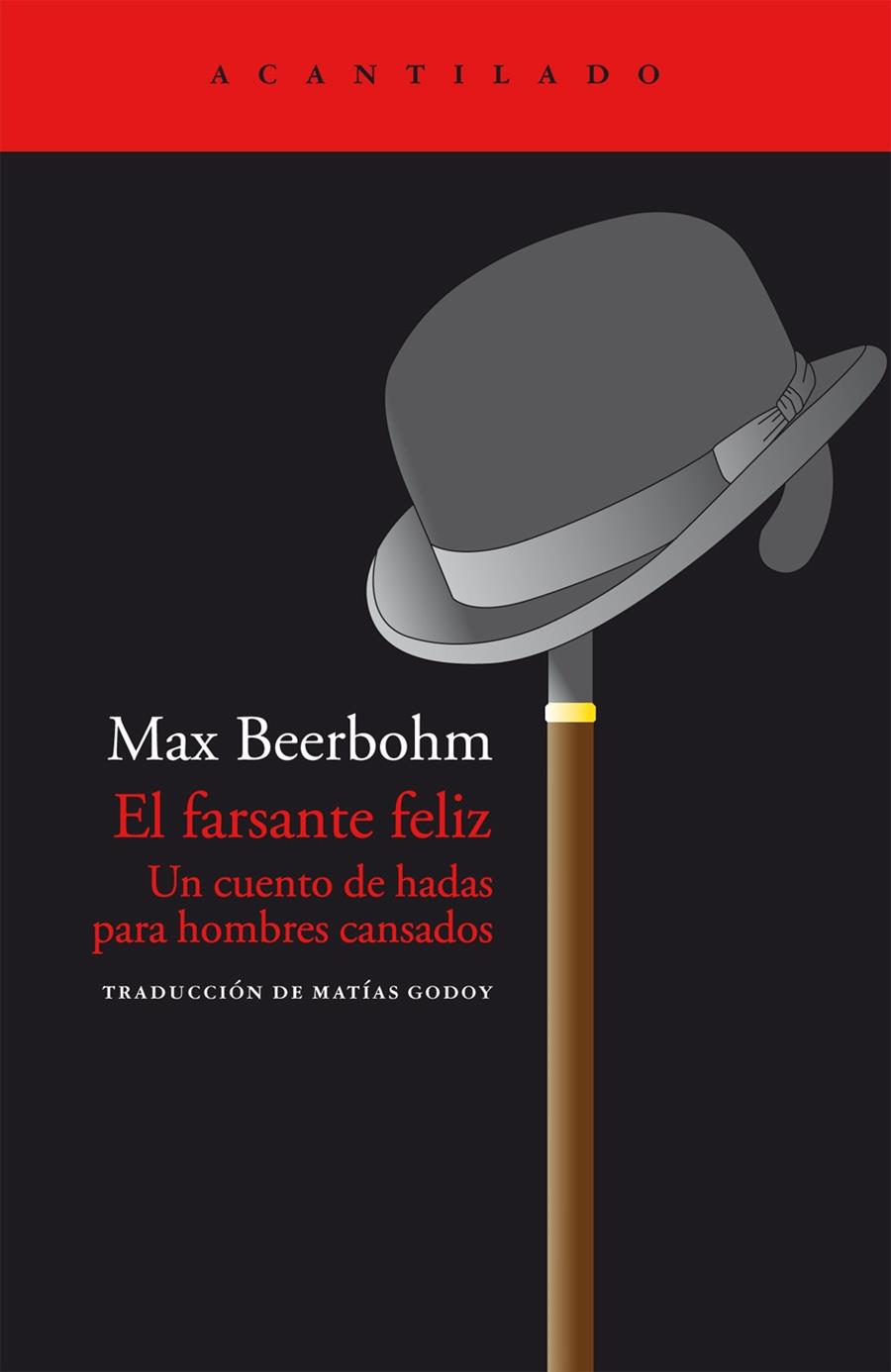 EL FARSANTE FELIZ | 9788415277750 | BEERBOHM, MAX/GODOY RONDEROS, MATÍAS