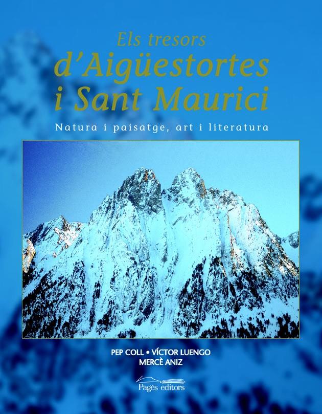 ELS TRESORS D'AIGÜESTORTES I SANT MAURICI | 9788479359836 | COLL, PEP/LUENGO, VÍCTOR/ANIZ, MERCÈ