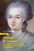 OLYMPE DE GOUGES : 1748-1793 : DE LA DÉCLARATION DES DROITS DE LA FEMME ET DE LA CITOYENNE À LA GUILLOTINE | 9791021052635 | BLANC, OLIVIER