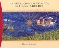 LA REVOLUCIÓN CARTOGRÁFICA EN EUROPA, 1400-1800 | 9788449315657 | DAVID BUISSERET