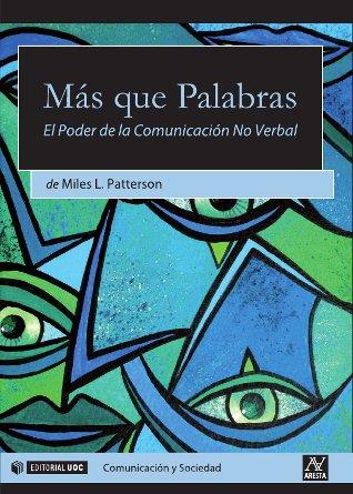 MÁS QUE PALABRAS. EL PODER DE LA COMUNICACIÓN NO VERBAL | 9788497889179 | PATTERSON, MILES L.
