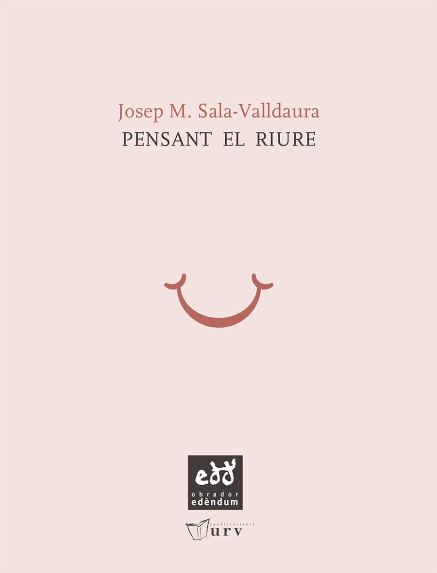 PENSANT EL RIURE | 9788493916985 | SALA-VALLDAURA, JOSEP MARIA