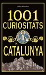 1001 CURIOSITATS DE CATALUNYA | 9788493925123 | MONTFORT, LLUÏSA