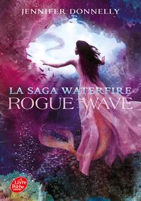 LA SAGA WATERFIRE - TOME 2 - ROGUE WAVE | 9782017119029 | DONNELLY, JENNIFER