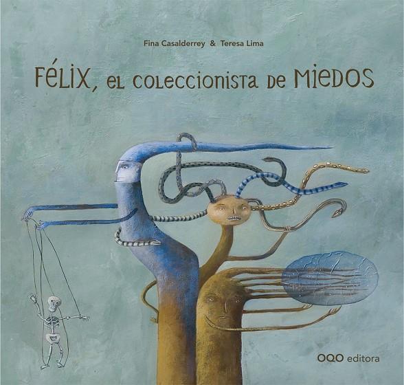 FÉLIX, EL COLECCIONISTA DE MIEDOS | 9788498712070 | CASALDERREY, FINA