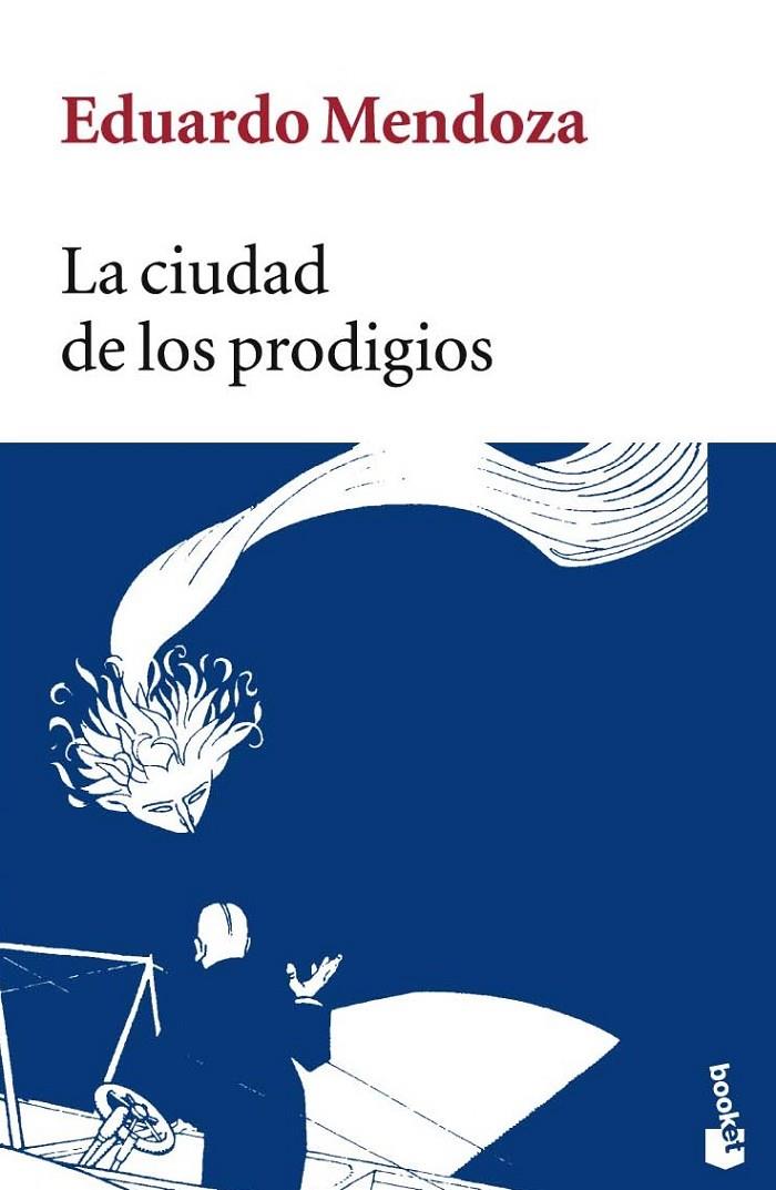 LA CIUDAD DE LOS PRODIGIOS | 9788432217104 | EDUARDO MENDOZA