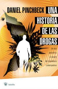 UNA HISTORIA DE LAS DROGAS | 9788478719891 | PINCHECK, DANIEL