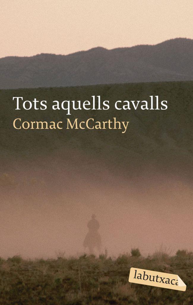 TOTS AQUELLS CAVALLS | 9788496863316 | CORMAC MCCARTHY