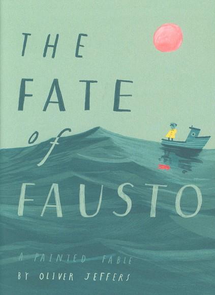 FATE OF FAUSTO | 9780008357917 | OLIVER JEFFERS