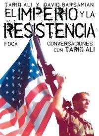 EL IMPERIO Y LA RESISTENCIA. CONVERSACIONES CON TARIQ ALI | 9788495440891 | ALI, TARIQ/BARSAMIAN, DAVID