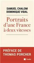 PORTRAITS D'UNE FRANCE À DEUX VITESSES  | 9782815938365 | CHALOM, SAMUEL / VIDAL, DOMINIQUE