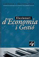 DICCIONARI D'ECONOMIA I GESTIÓ | 9788441205970 | ENCICLOPÈDIA CATALANA/UNIVERSITAT POLITÈCNICA DE CATALUNYA