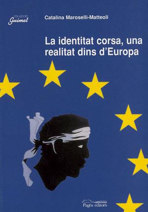 LA IDENTITAT CORSA, UNA REALITAT DINS D'EUROPA | 9788479356996 | MAROSELLI-MATTEOLI, CATALINA