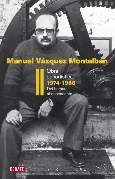 OBRA PERIODÍSTICA II. TRANSICIÓN 1974-1986 | 9788483069202 | VAZQUEZ MONTALBAN,MANUEL