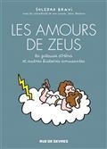 LES AMOURS DE ZEUS : LA JALOUSIE D'HÉRA ET AUTRES HISTOIRES AMUSANTES | 9782810201105 | BRAVI, SOLEDAD