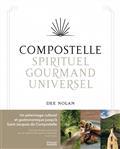 COMPOSTELLE : SPIRITUEL, GOURMAND, UNIVERSEL | 9782708994287 | NOLAN, DEE / SCUDIERO, STÉPHANIE