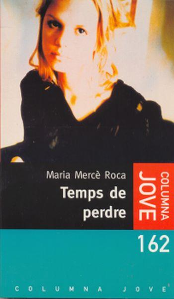TEMPS DE PERDRE | 9788483008331 | MARIA MERCÈ ROCA
