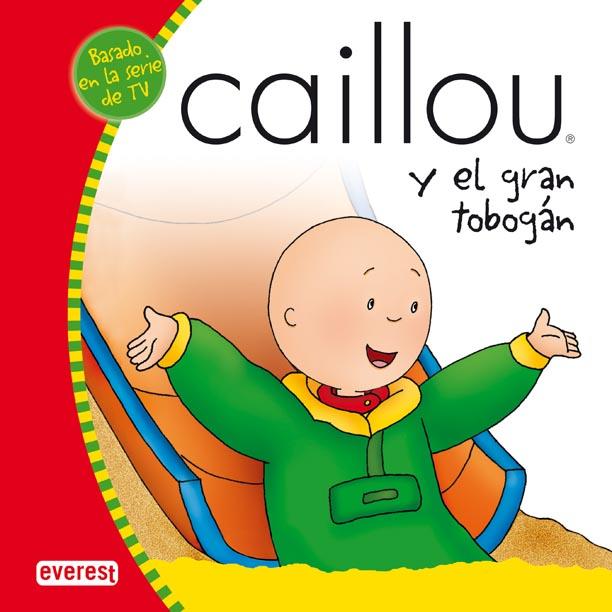 CAILLOU Y EL GRAN TOBOGÁN | 9788424196554 | JEANNINE BEAULIEU