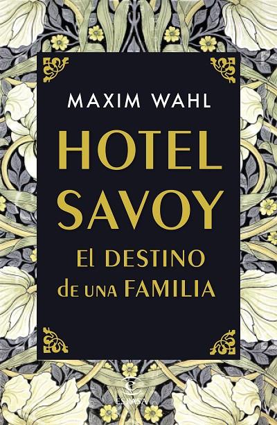 HOTEL SAVOY. EL DESTINO DE UNA FAMILIA | 9788467059717 | WAHL, MAXIM
