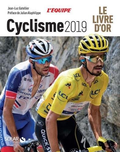 LE LIVRE D'OR DU CYCLISME 2019 | 9782263161421 | GATELLIER, JEAN-LUC