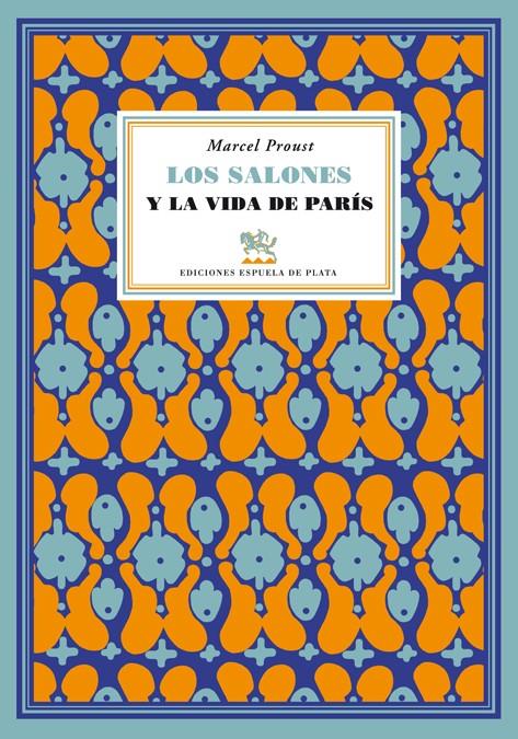 LOS SALONES Y LA VIDA DE PARÍS | 9788415177258 | PROUST, MARCEL (1871-1922)