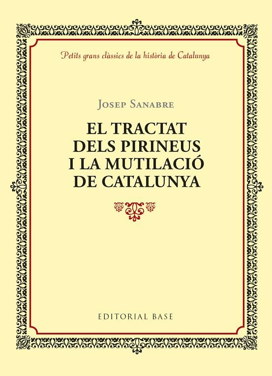 EL TRACTAT DELS PIRINEUS I LA MUTILACIó DE CATALUNYA | 9788416587964 | RUBIó I LLUCH, ANTONI