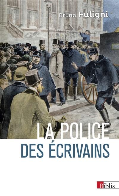 LA POLICE DES ÉCRIVAINS | 9782271125279 | ÉDITION BRUNO FULIGNI