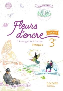 FLEURS D'ENCRE FRANÇAIS CYCLE 4 / 3E | 9782013953290 | BERTAGNA