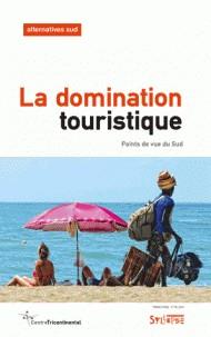ALTERNATIVES SUD VOLUME 25-2018/3- LA DOMINATION TOURISTIQUE - POINTS DE VUE DU SUD | 9782849506868 | BERNARD DUTERME, COLLECTIF