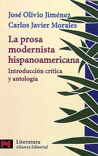 LA PROSA MODERNISTA HISPANOAMERICANA: INTRODUCCIÓN CRÍTICA Y ANTOLOGÍA | 9788420634135 | JIMÉNEZ, JOSÉ OLIVIO/MORALES, CARLOS J.