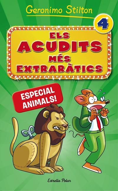 ELS ACUDITS MÉS EXTRARÀTICS 4. ESPECIAL ANIMALS! | 9788491371731 | GERONIMO STILTON