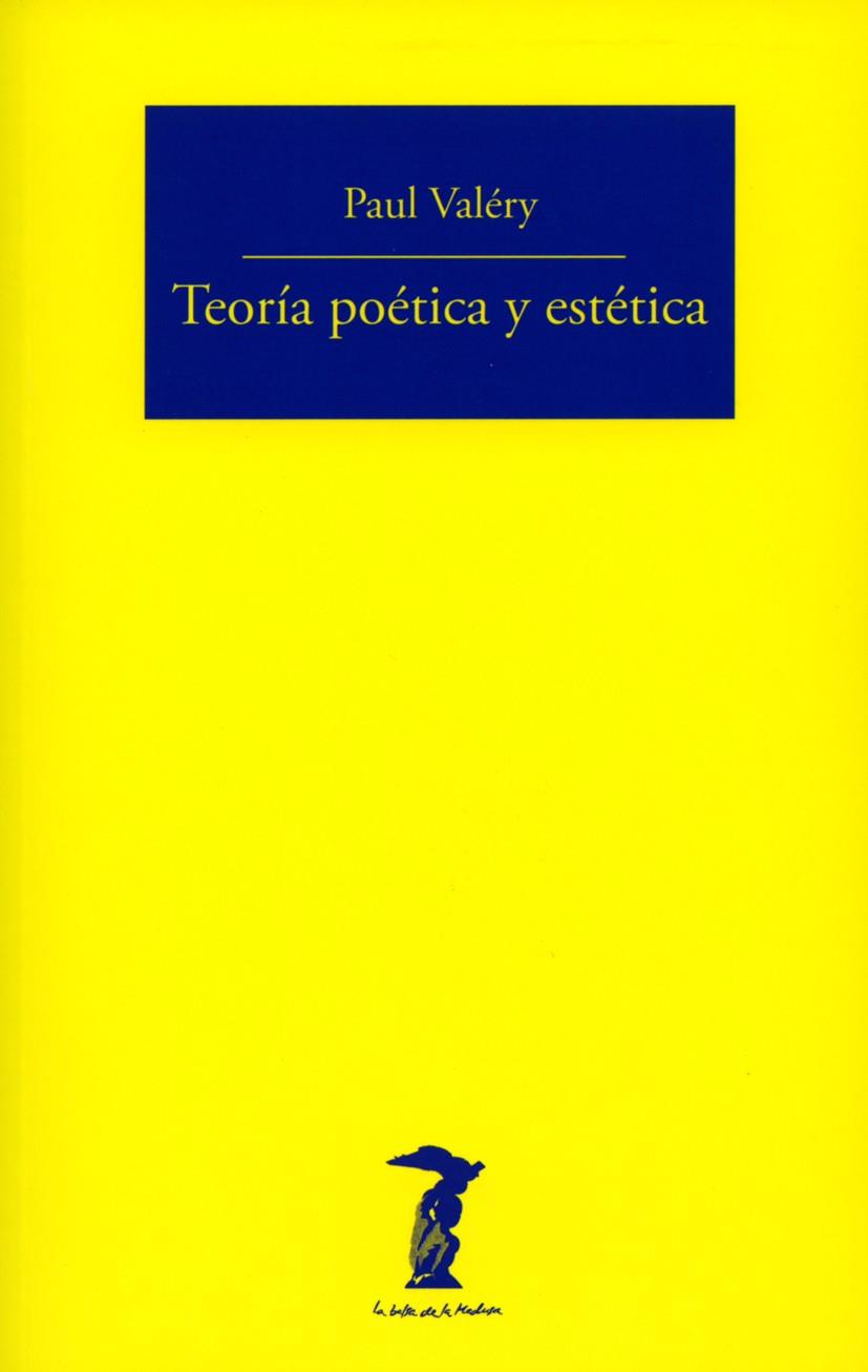 TEORIA POETICA Y ESTETICA | 9788477745396 | VALÉRY, PAUL