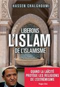 LIBÉRONS L'ISLAM DE L'ISLAMISME | 9782755695007 | CHALGHOUMI, HASSEN