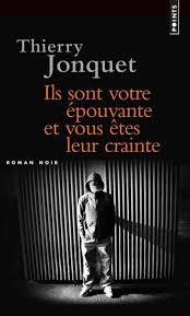 Club de lecture Jaimelenoir 1 : "Ils sont votre épouvante et vous êtes leur crainte" de Thierry Jonquet | 